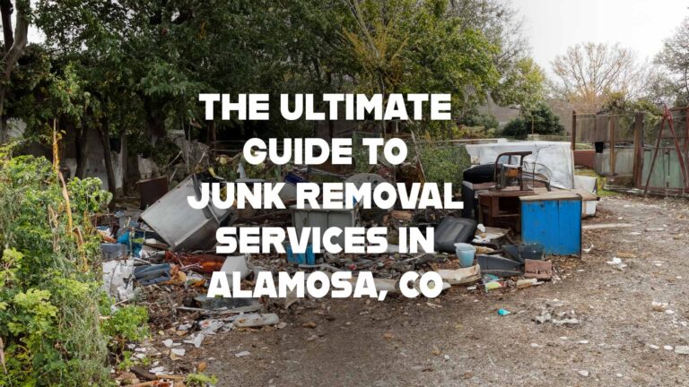 Junk Removal Services in Alamosa, CO