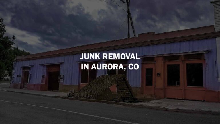 junk removal in aurora colorado